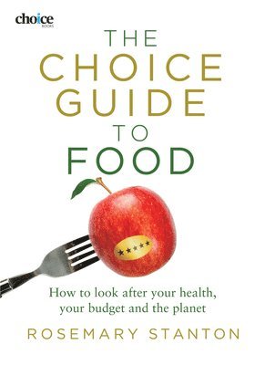 The Choice Guide to Food 1