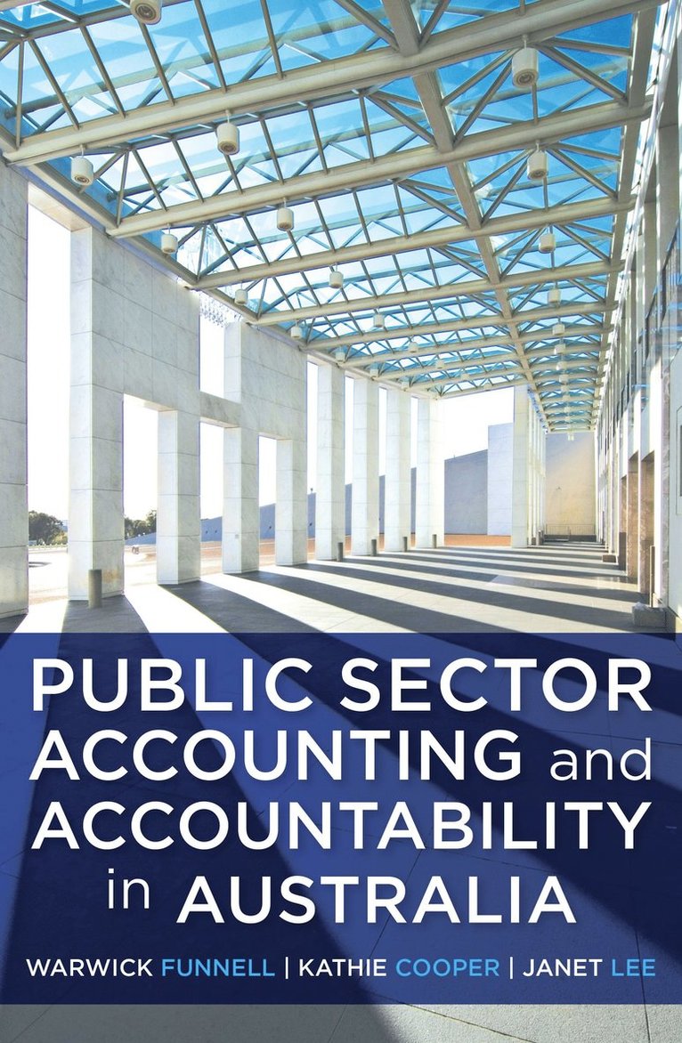 Warwick Funnell, Kathie Cooper, Janet Lee - Public Sector Accounting and Accountability in Australia, Häftad