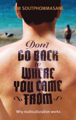 bokomslag Don't Go Back to Where You Came from