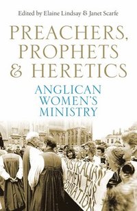 bokomslag Preachers, Prophets and Heretics