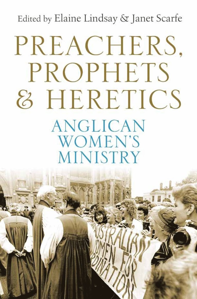 Elaine Lindsay, Janet Scarfe - Preachers, Prophets and Heretics, Häftad