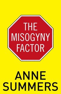 bokomslag The Misogyny Factor