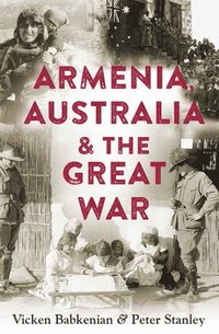 bokomslag Armenia, Australia & the Great War