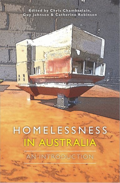 Chris Chamberlain, Guy Johnson, Catherine Robinson, Chris Chamberlain, Guy Johnson, Catherine Robinson - Homelessness in Australia, Häftad