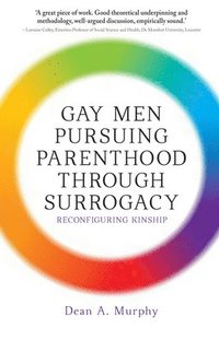 bokomslag Gay Men Pursuing Parenthood through Surrogacy