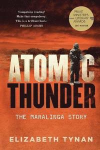 bokomslag Atomic Thunder: The Maralinga Story