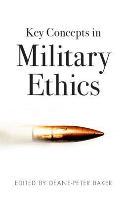 Deane-Peter Baker - Key Concepts in Military Ethics, Häftad