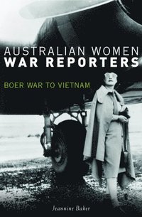 bokomslag Australian Women War Reporters