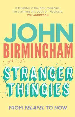 John Birmingham - Stranger Thingies, Häftad