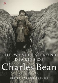 bokomslag The Western Front Diaries of Charles Bean