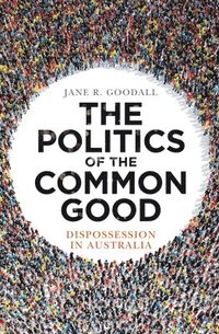 bokomslag The Politics of the Common Good