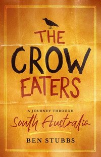 bokomslag The Crow Eaters