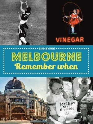 Bob Bryne - Melbourne Remember When!, Häftad