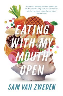 bokomslag Eating with My Mouth Open
