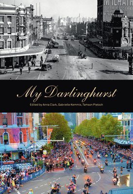 Anna Clark, Gabrielle Kemmis, Tamson Pietsch - My Darlinghurst, Häftad
