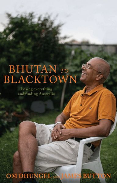 Om Dhungel, James Button - Bhutan to Blacktown, Häftad