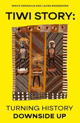 Mavis Kerinaiua, Laura Rademaker - Tiwi Story, Häftad