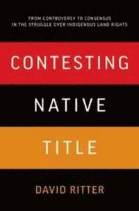 bokomslag Contesting Native Title