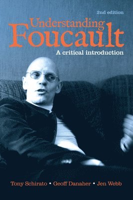 Geoff Danaher, Tony Schirato, Jen Webb - Understanding Foucault, Häftad