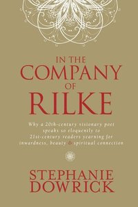 bokomslag In the Company of Rilke