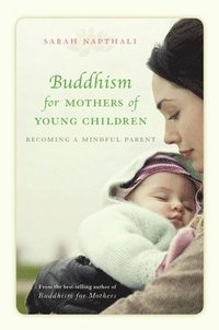 bokomslag Buddhism for Mothers of Young Children