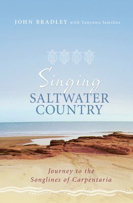 bokomslag Singing Saltwater Country: Journey to the Songlines of Carpentaria