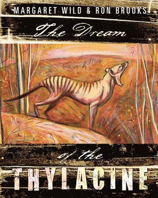 bokomslag The Dream of the Thylacine