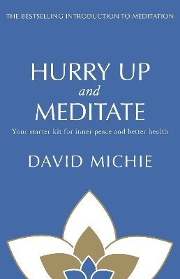 David Michie - Hurry Up and Meditate, Häftad. Tillgänglighet: Tillfälligt slut