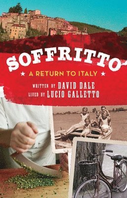 David Dale, Lucio Galletto - Soffritto: A Return to Italy, Häftad