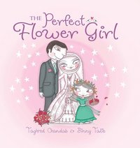 bokomslag The Perfect Flower Girl