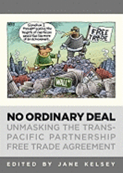 bokomslag No Ordinary Deal: Unmasking the Trans-Pacific Partnership Free Trade Agreement