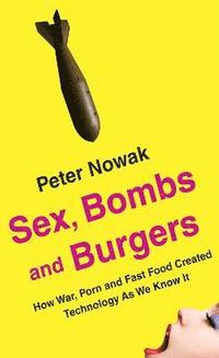 bokomslag Sex, Bombs and Burgers