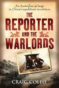 bokomslag The Reporter and the Warlords