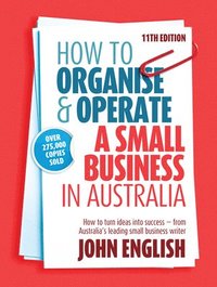 bokomslag How to Organise & Operate a Small Business in Australia