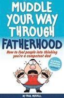 bokomslag Muddle Your Way Through Fatherhood