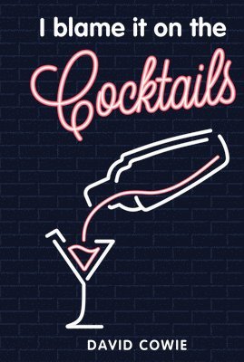 I Blame It on the Cocktails