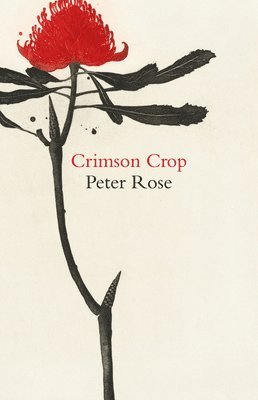Peter Rose - Crimson Crop, Häftad