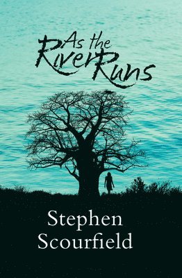 Stephen Scourfield - As the River Runs, Häftad