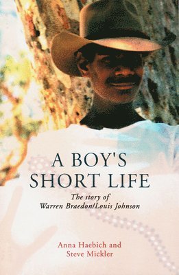 A Boy's Short Life: The Story of Warren Braedon/Louis Johnson 1