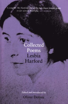 Oliver Dennis - Collected Poems: Lesbia Harford, Häftad