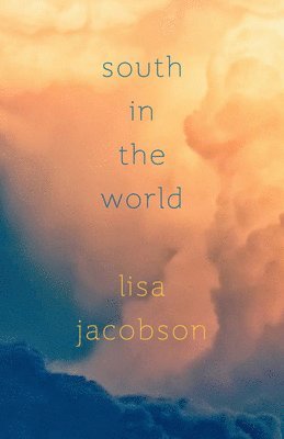 Lisa Jacobson - South in the World, Häftad