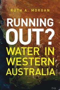 bokomslag Running Out?: Water in Western Australia