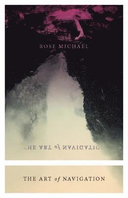 Rose Michael - The Art of Navigation, Häftad. Tillgänglighet: Lägg i varukorg