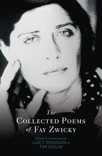 bokomslag Collected Poems Of Fay Zwicky