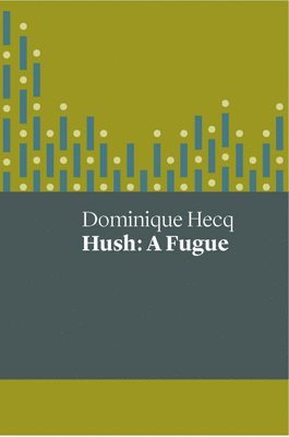bokomslag Hush: A Fugue