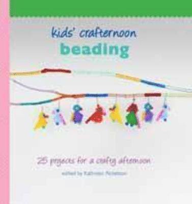 bokomslag Kids' Crafternoon: Beading