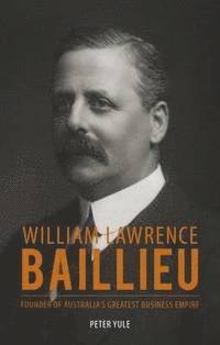 bokomslag William Lawrence Baillieu
