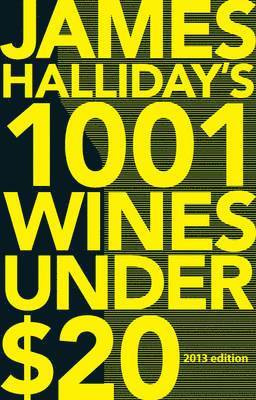 James Halliday's 1001 Wines Under $20 1