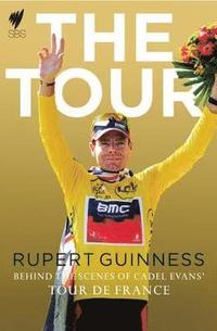 bokomslag Tour, The:Behind The Scenes of Cadel Evans' Tour de France