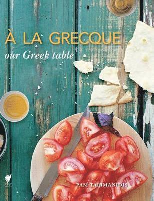 Pam Talimanidis - La Grecque (Global Edition), Inbunden